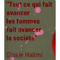 Everything that advances women advances society - Gisèle Halimi