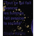 Everything that advances women advances society - Gisèle Halimi