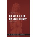 Que reste-t'il de nos révolutions ?